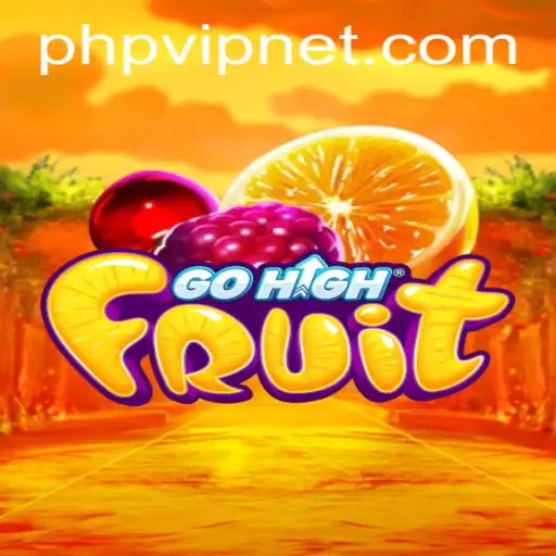 Exploring the Vibrant World of GoHighFruit and Its PHPVIP Features